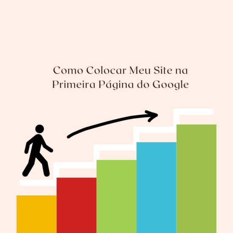 Como Colocar Meu Site na Primeira Página do Google